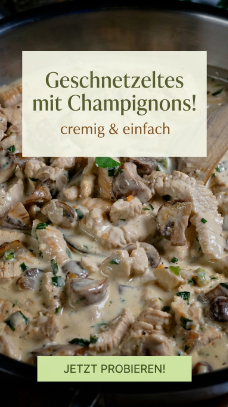 Geschnetzeltes mit Champignons – cremig & einfach