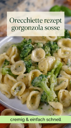 Orecchiette rezept gorgonzola sosse cremig & einfach schnell