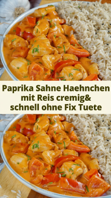 Paprika Sahne Haehnchen mit Reis cremig& schnell ohne Fix Tuete