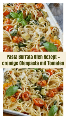 Pasta Burrata Ofen Rezept – cremige Ofenpasta mit Tomaten