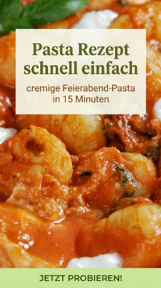 Pasta Rezept schnell einfach – cremige Feierabend-Pasta in 15 Minuten