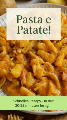 Pasta e Patate – klassisches italienisches One-Pot-Gericht einfach zubereiten