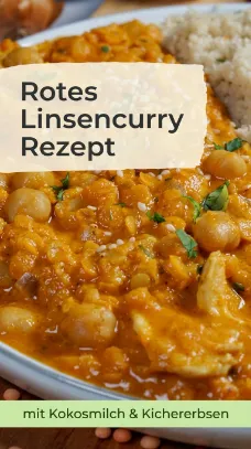 Rotes Linsencurry Rezept mit Kokosmilch & Kichererbsen