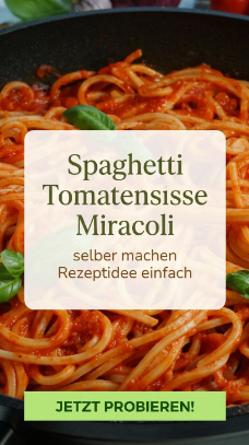 Spaghetti Tomatensosse Miracoli selber machen Rezeptidee einfach