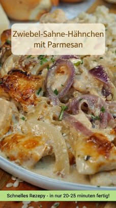 Zartes Zwiebel Sahne Hähnchen mit Parmesan einfach & lecker zubereitet