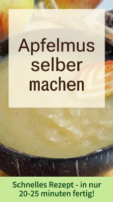 Apfelmus selber machen – einfaches schnell Rezept für zuhause!